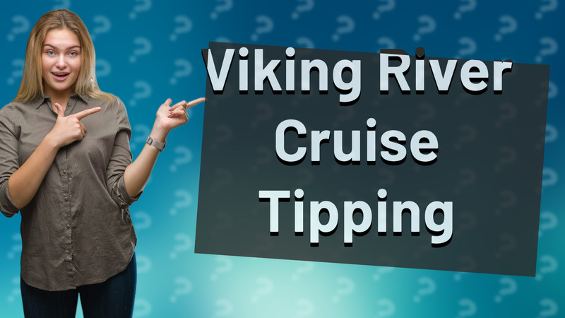 Viking River Cruise Tipping