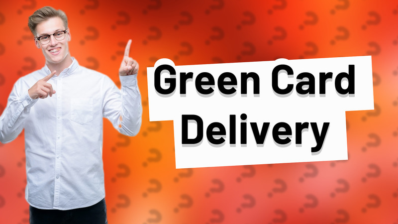 Green Card Delivery