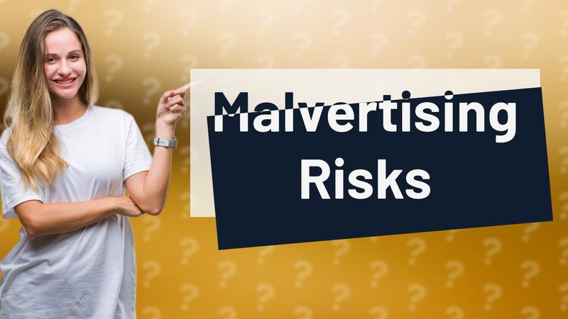 Malvertising Risks