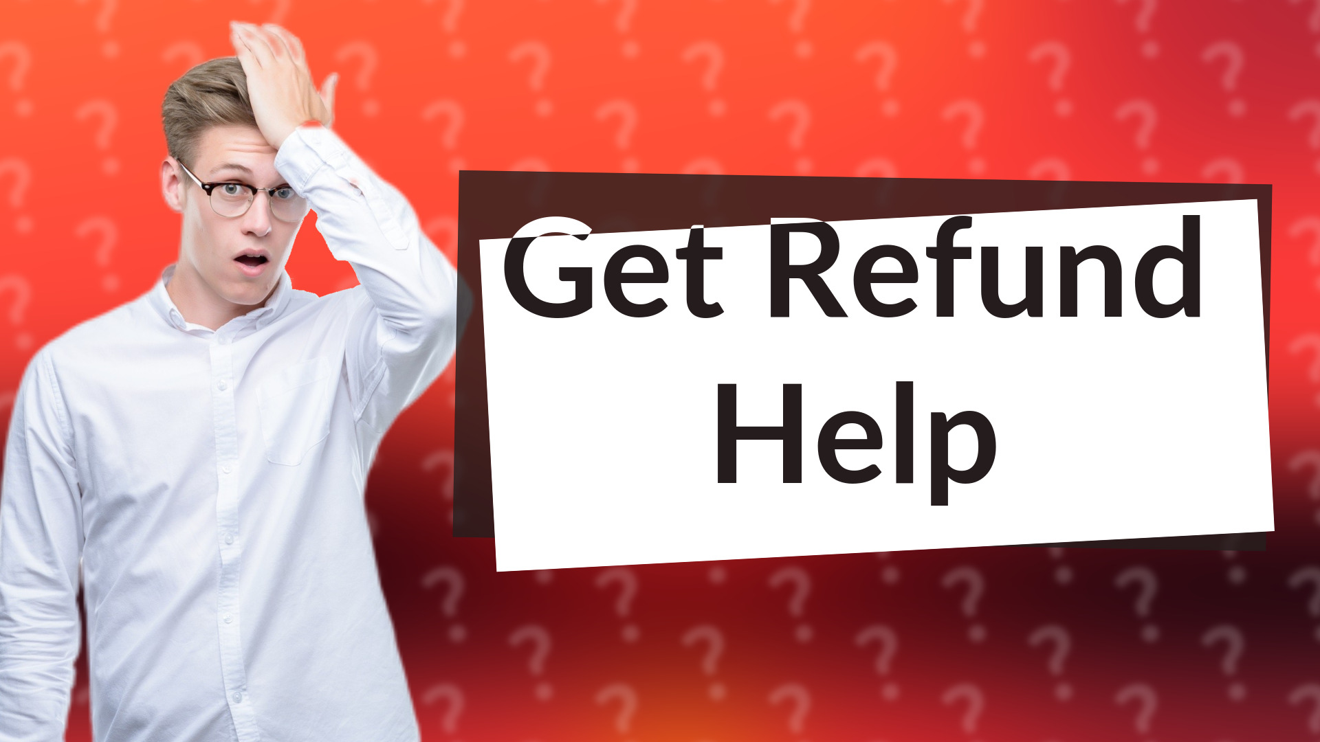 Get Refund Help