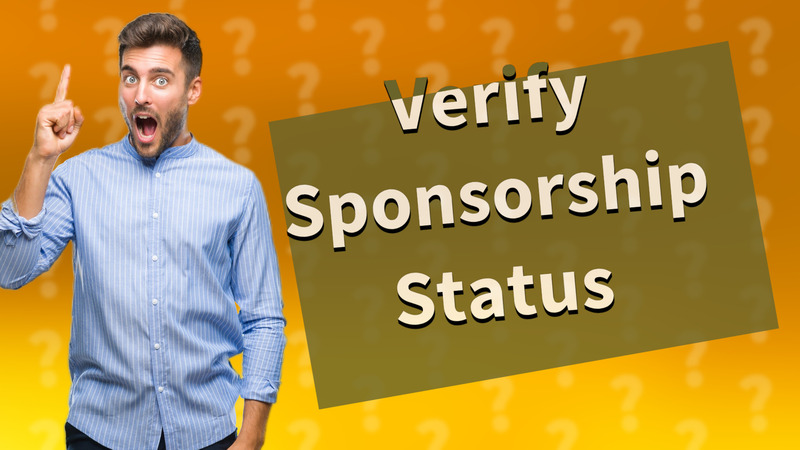 Verify Sponsorship Status