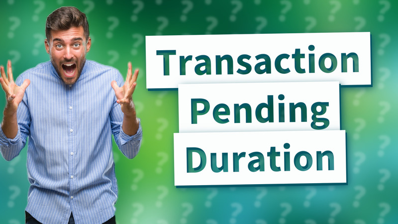 Transaction Pending Duration