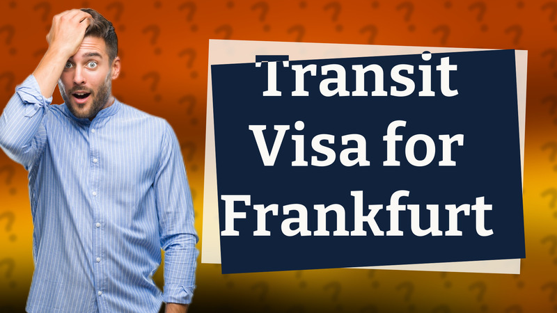 Transit Visa for Frankfurt