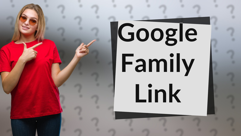 Google Family Link