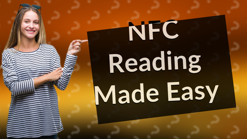 NFC Reading Made Easy