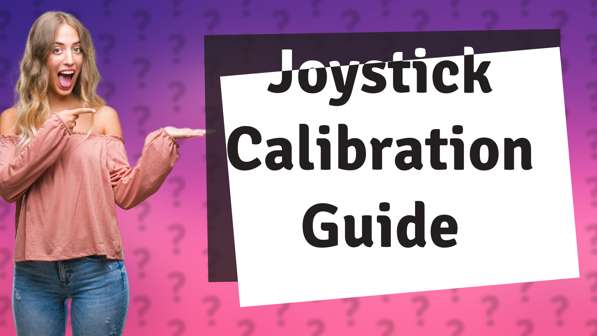 Joystick Calibration Guide