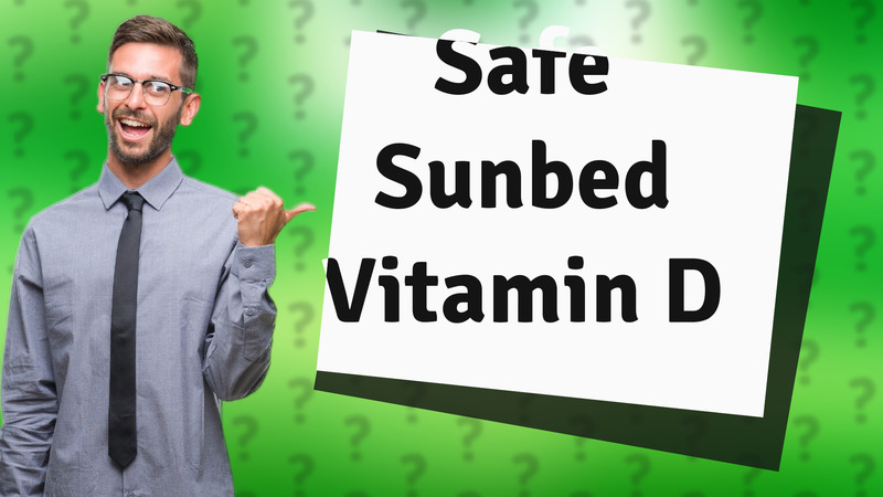 Safe Sunbed Vitamin D