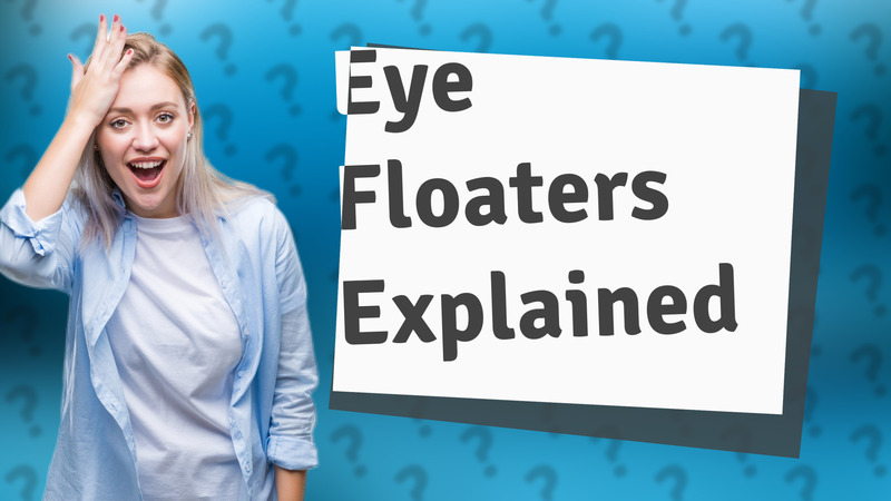 Eye Floaters Explained