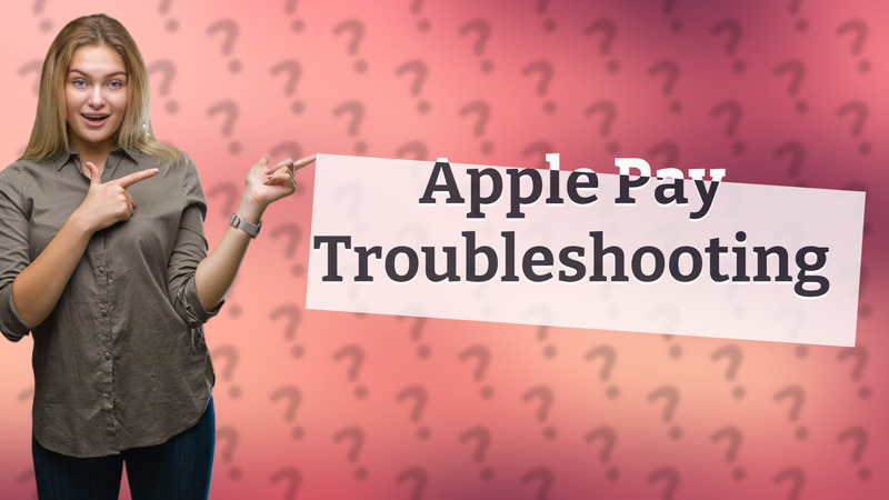 Apple Pay Troubleshooting