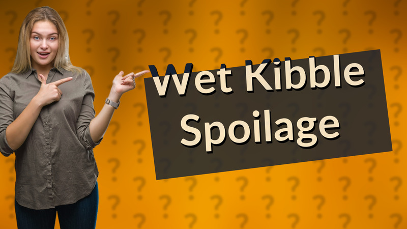 Wet Kibble Spoilage