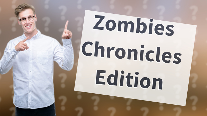 Zombies Chronicles Edition
