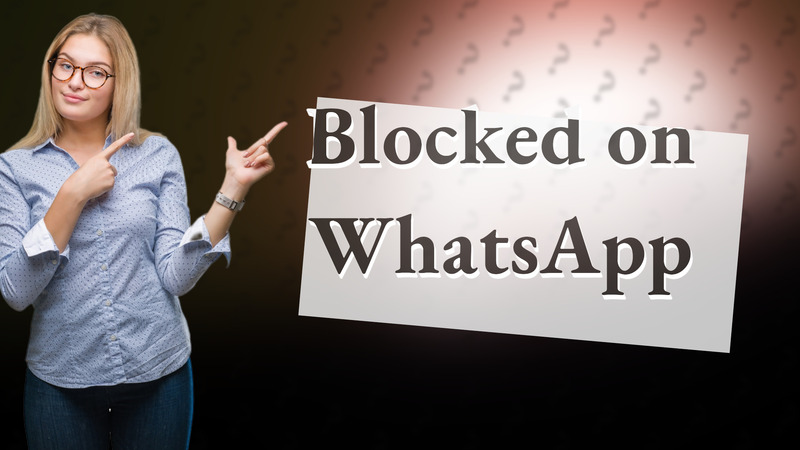 Blocked on WhatsApp