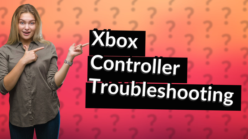Xbox Controller Troubleshooting