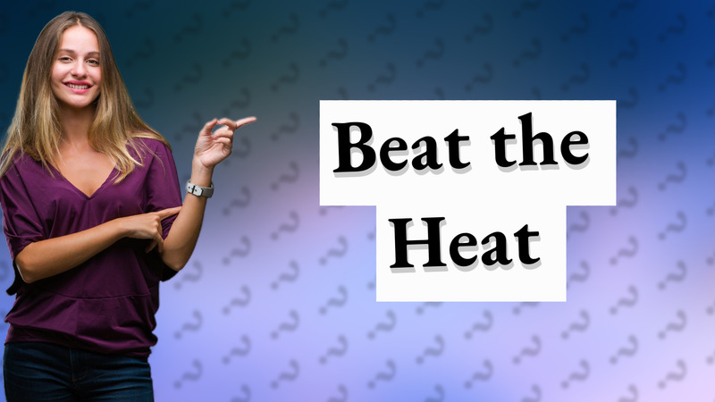 Beat the Heat