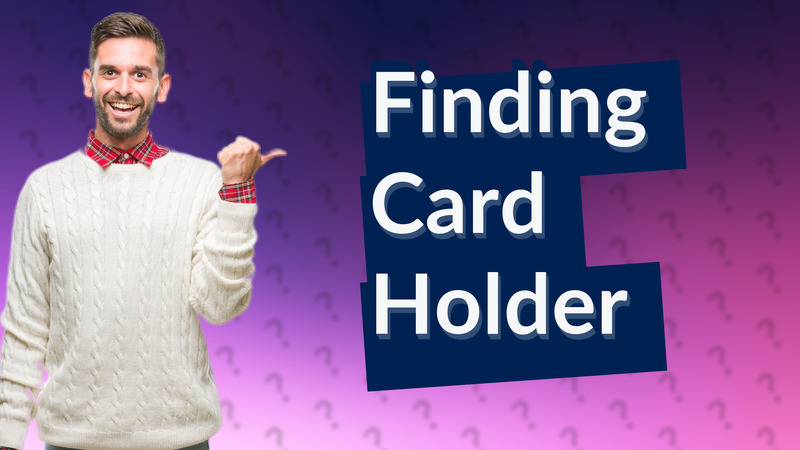 Finding Card Holder
