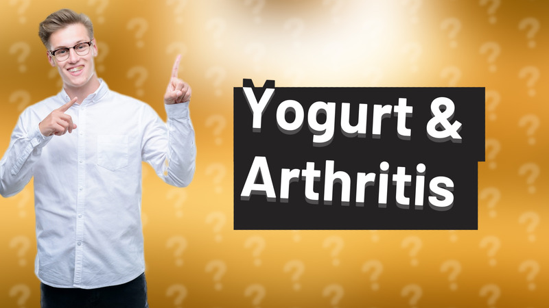 Yogurt & Arthritis