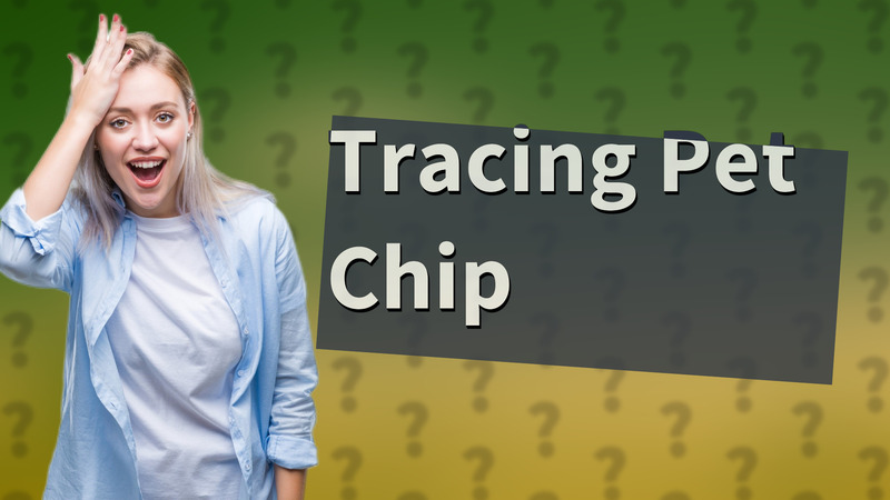 Tracing Pet Chip