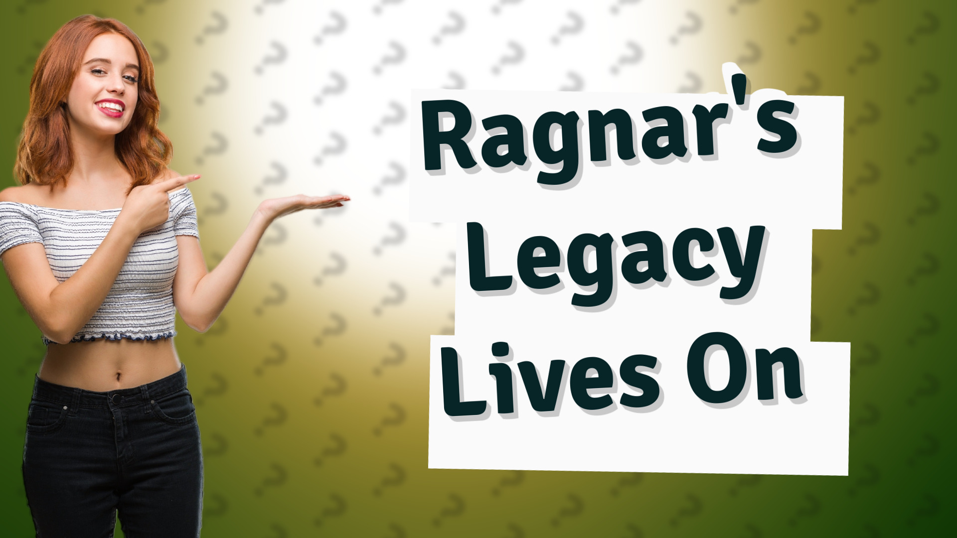 Ragnar's Legacy Lives On