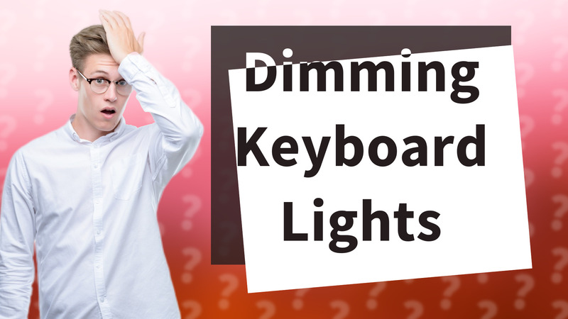 Dimming Keyboard Lights
