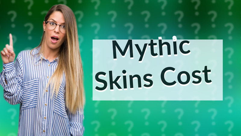 Mythic Skins Cost