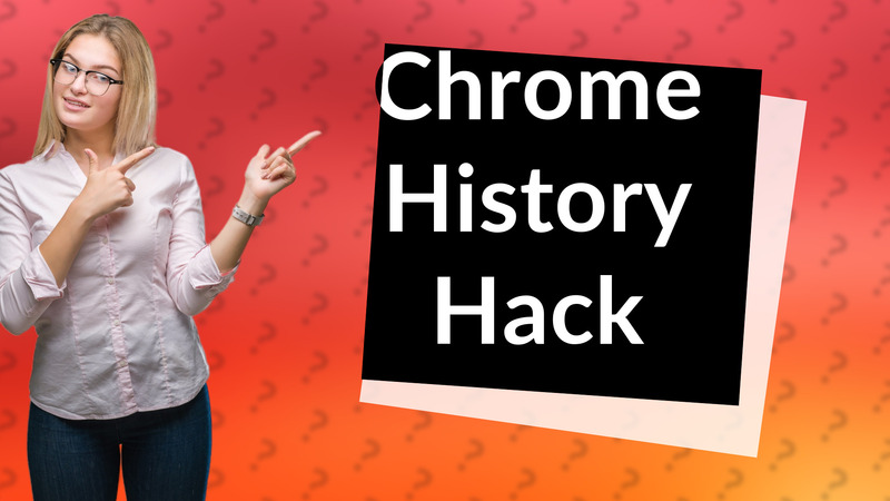 Chrome History Hack