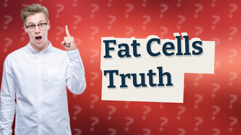 Fat Cells Truth