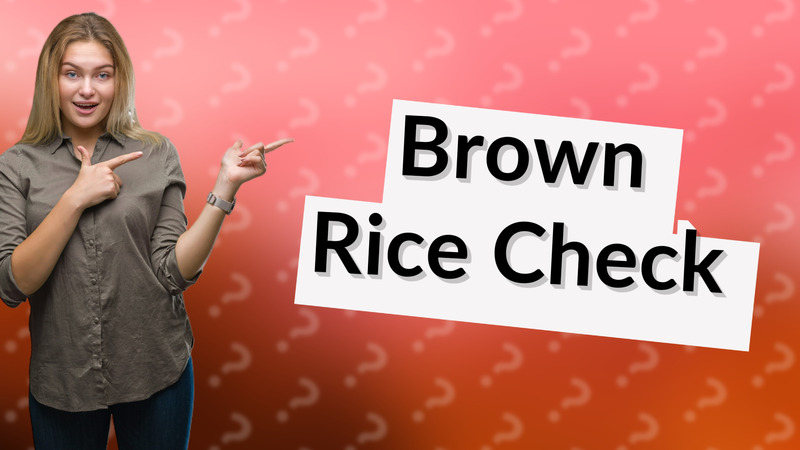 Brown Rice Check