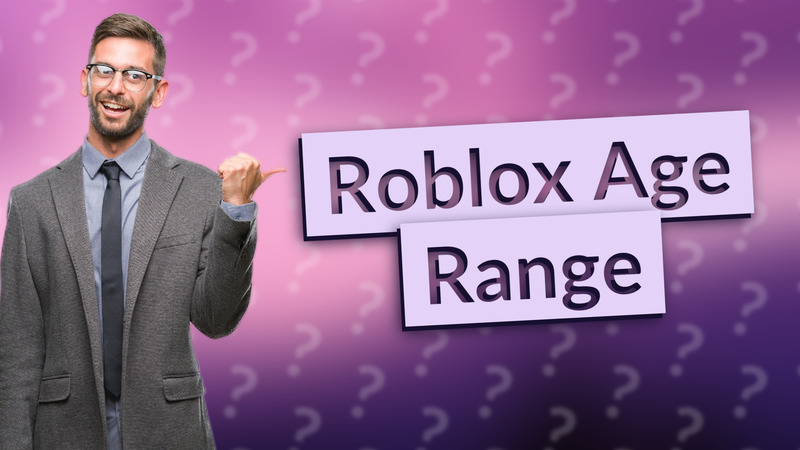 Roblox Age Range