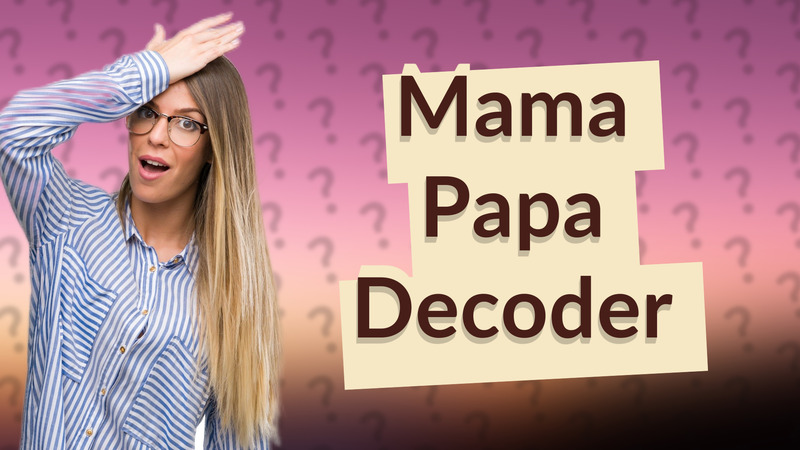 Mama Papa Decoder