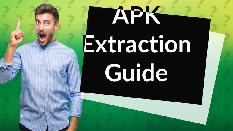 APK Extraction Guide