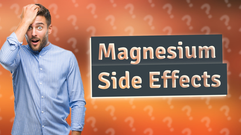 Magnesium Side Effects