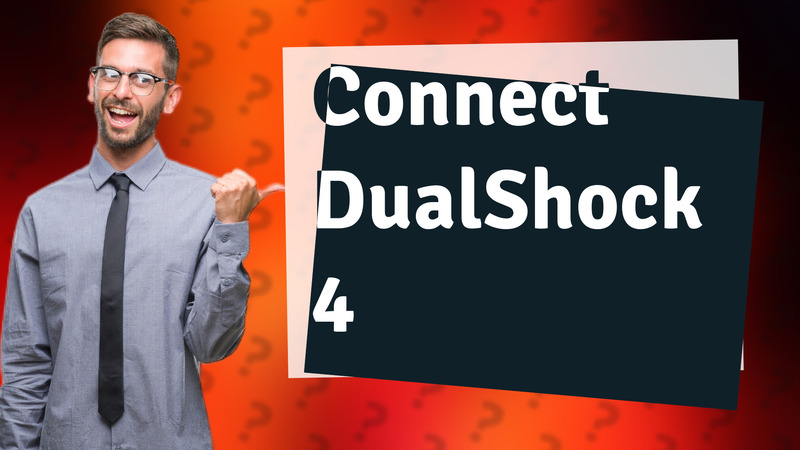 Connect DualShock 4