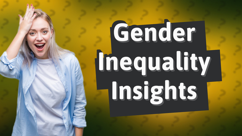Gender Inequality Insights
