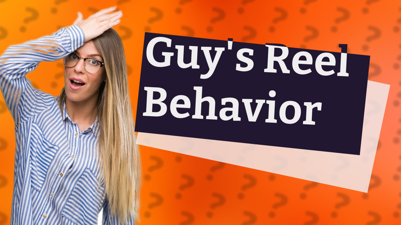 Guy's Reel Behavior