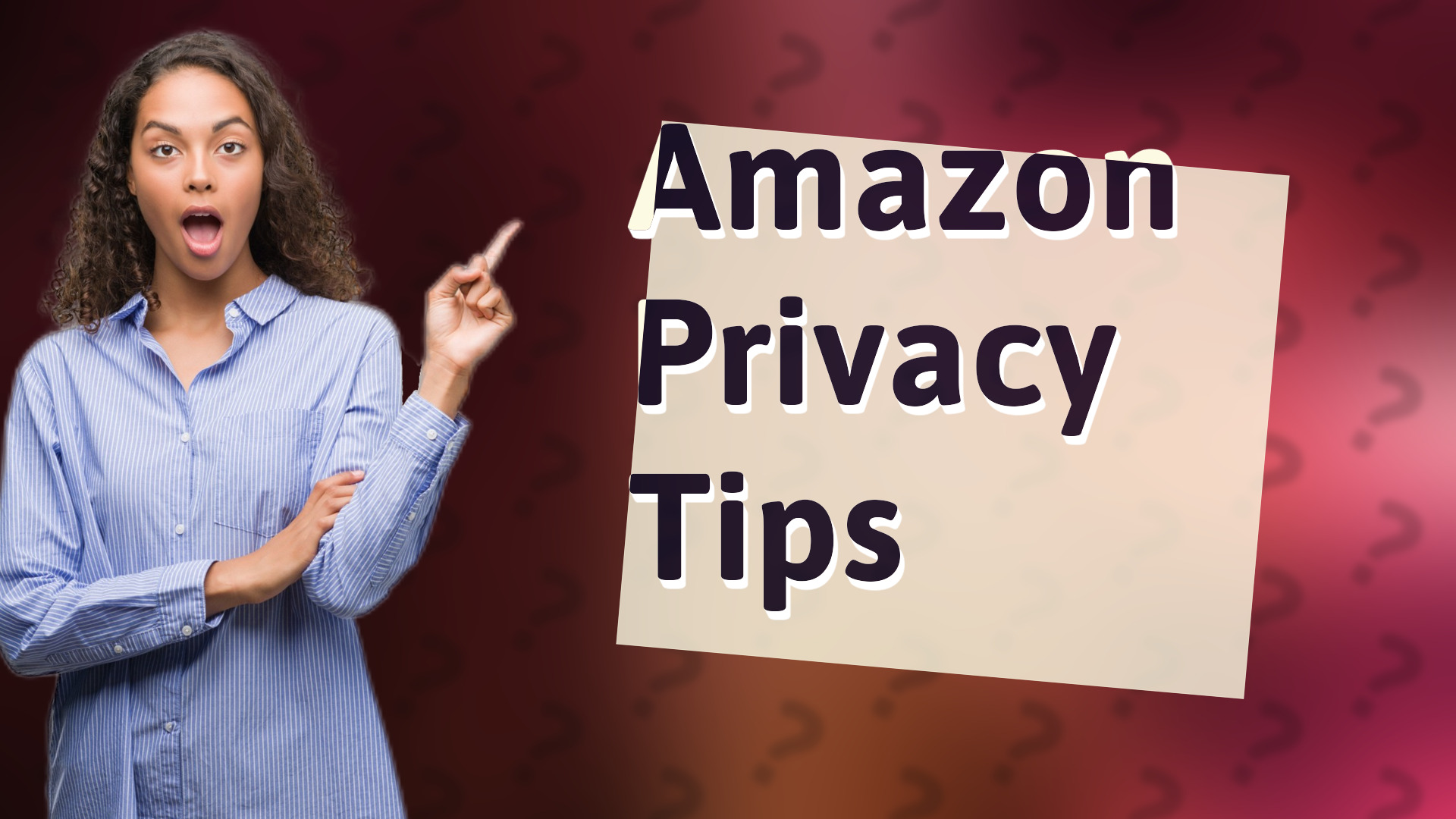 Amazon Privacy Tips
