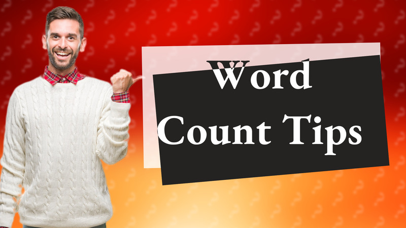 Word Count Tips