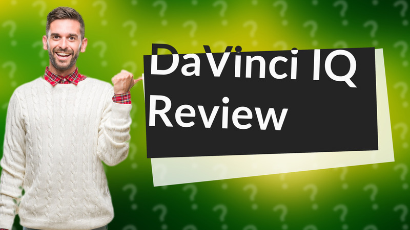 DaVinci IQ Review