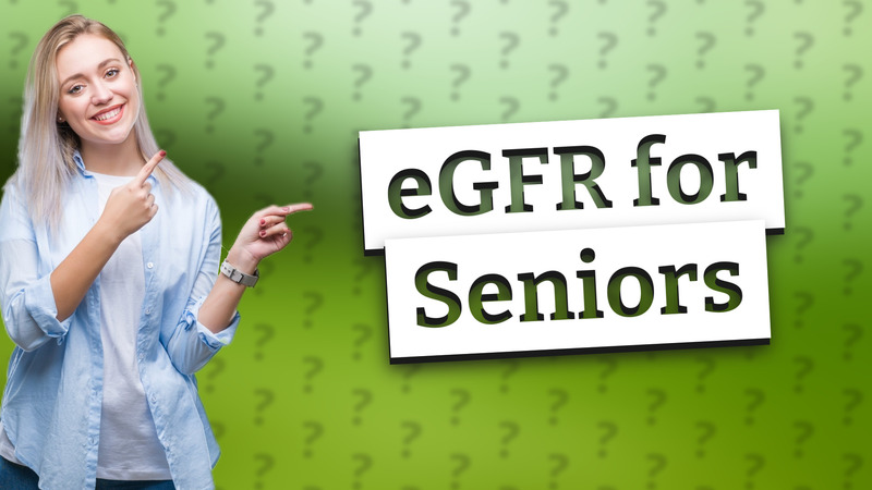 eGFR for Seniors