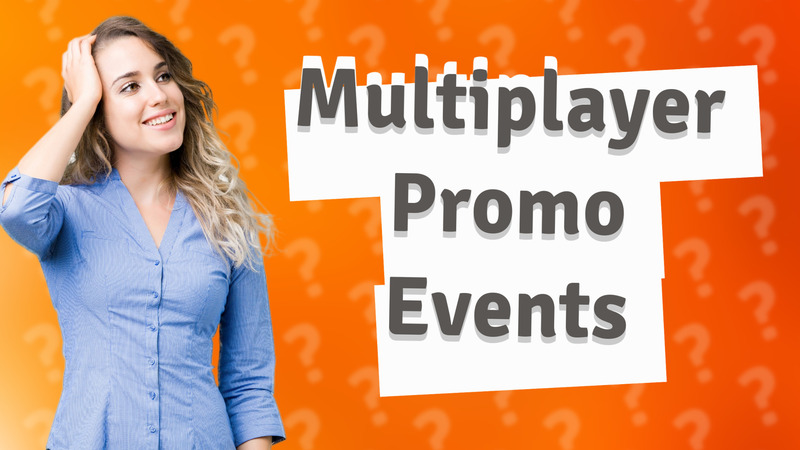 Multiplayer Promo Events
