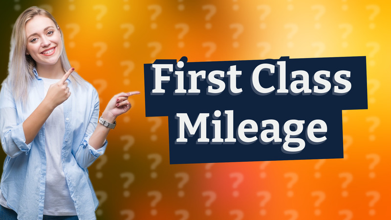 First Class Mileage