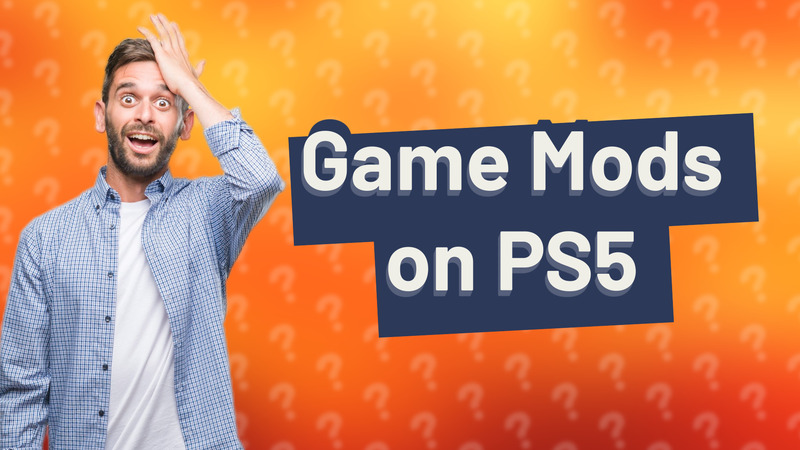 Game Mods on PS5