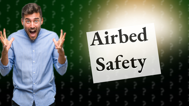 Airbed Safety