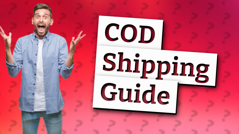 COD Shipping Guide