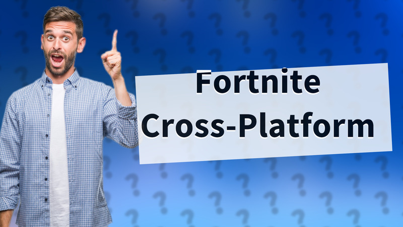 Fortnite Cross-Platform