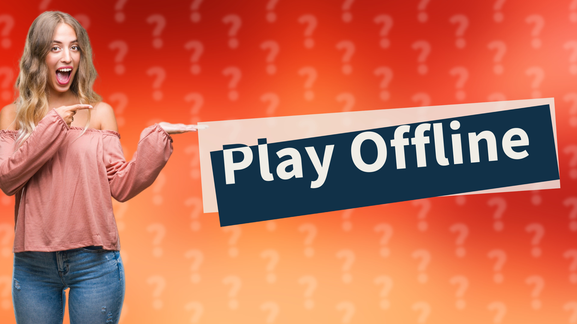 Play Offline