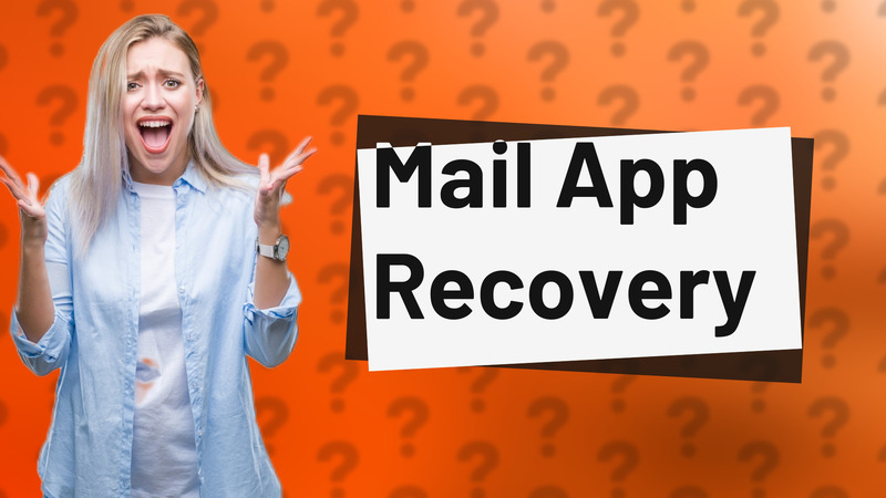 Mail App Recovery