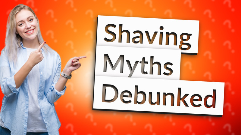 Shaving Myths Debunked