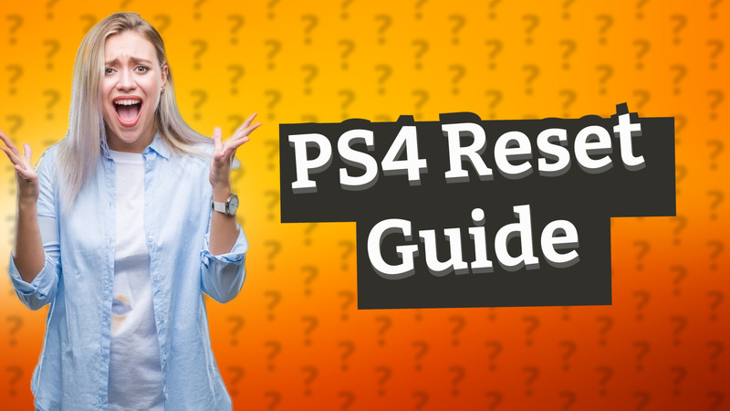 PS4 Reset Guide