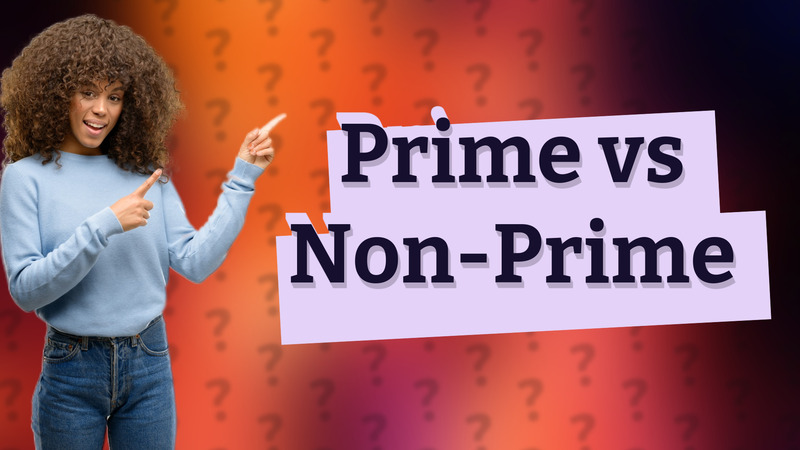 Prime vs Non-Prime