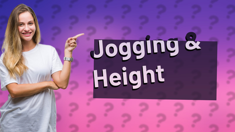 Jogging & Height